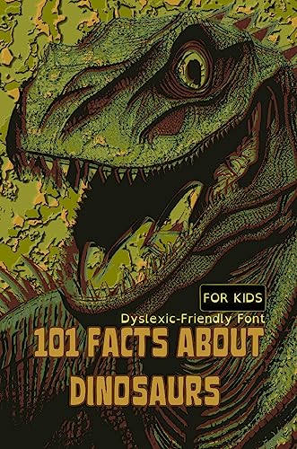 101 Facts About Dinosaurs For Kids: Dyslexia Reading Books For Kids by ...