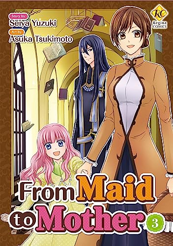 From Maid to Mother:Maid Kara Haha Ni Narimashita Vol.3