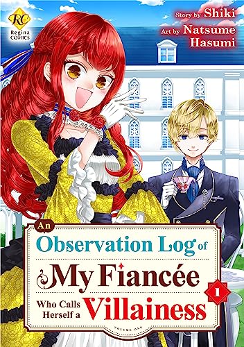 An Observation Log of My Fiancée Who Calls Herself a Villainess：Jishouakuyakureijou Na Konyakusya No Kansatsukiroku Vol.１