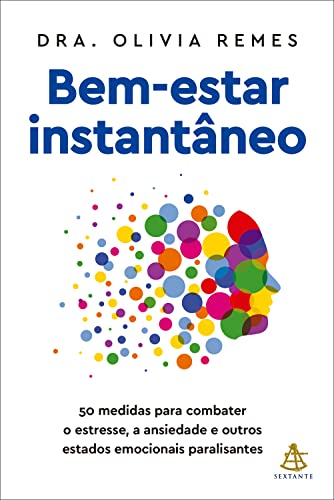 Bem-estar instantaneo. 50 medidas para combater o estresse. a ansiedade e outros estados emocionais paralisantes book cover