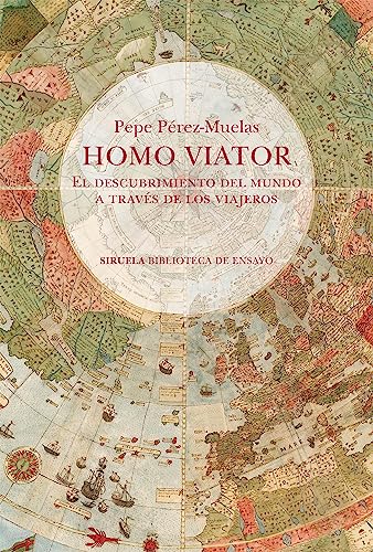 Homo viator. El descubrimiento del mundo a través de los viajeros