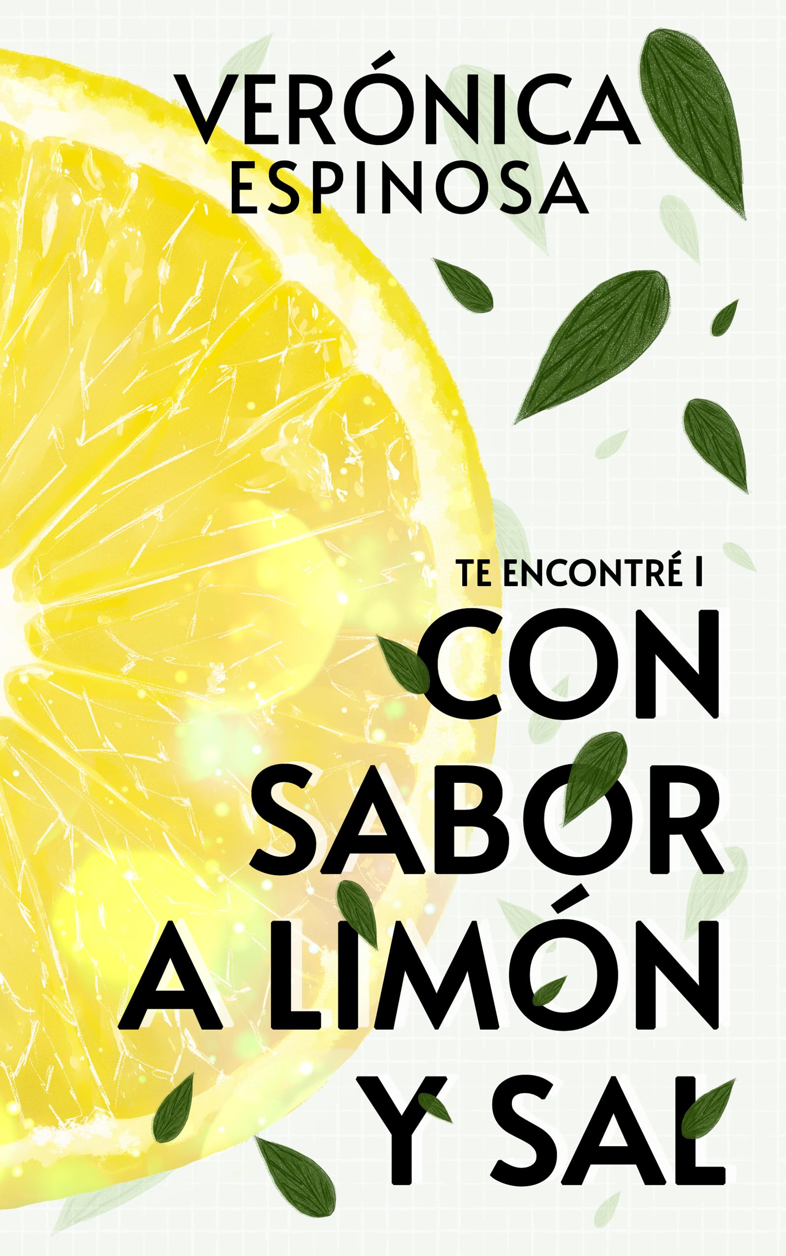 Con sabor a limón y sal (Bilogía "Te encontré" nº1)