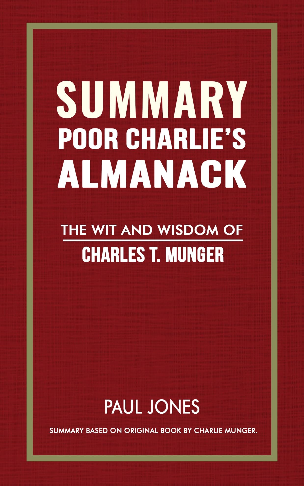 Poor Charlie’s Almanack: The Wit and Wisdom of Charles T. Munger by ...