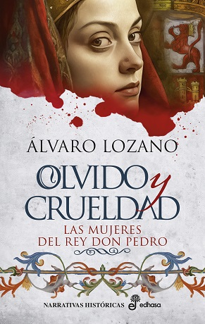 Olvido y crueldad: Las mujeres del rey Don Pedro