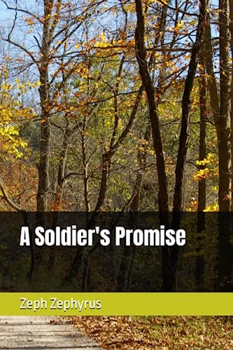 A Soldier's Promise by Zeph Zephyrus | Goodreads