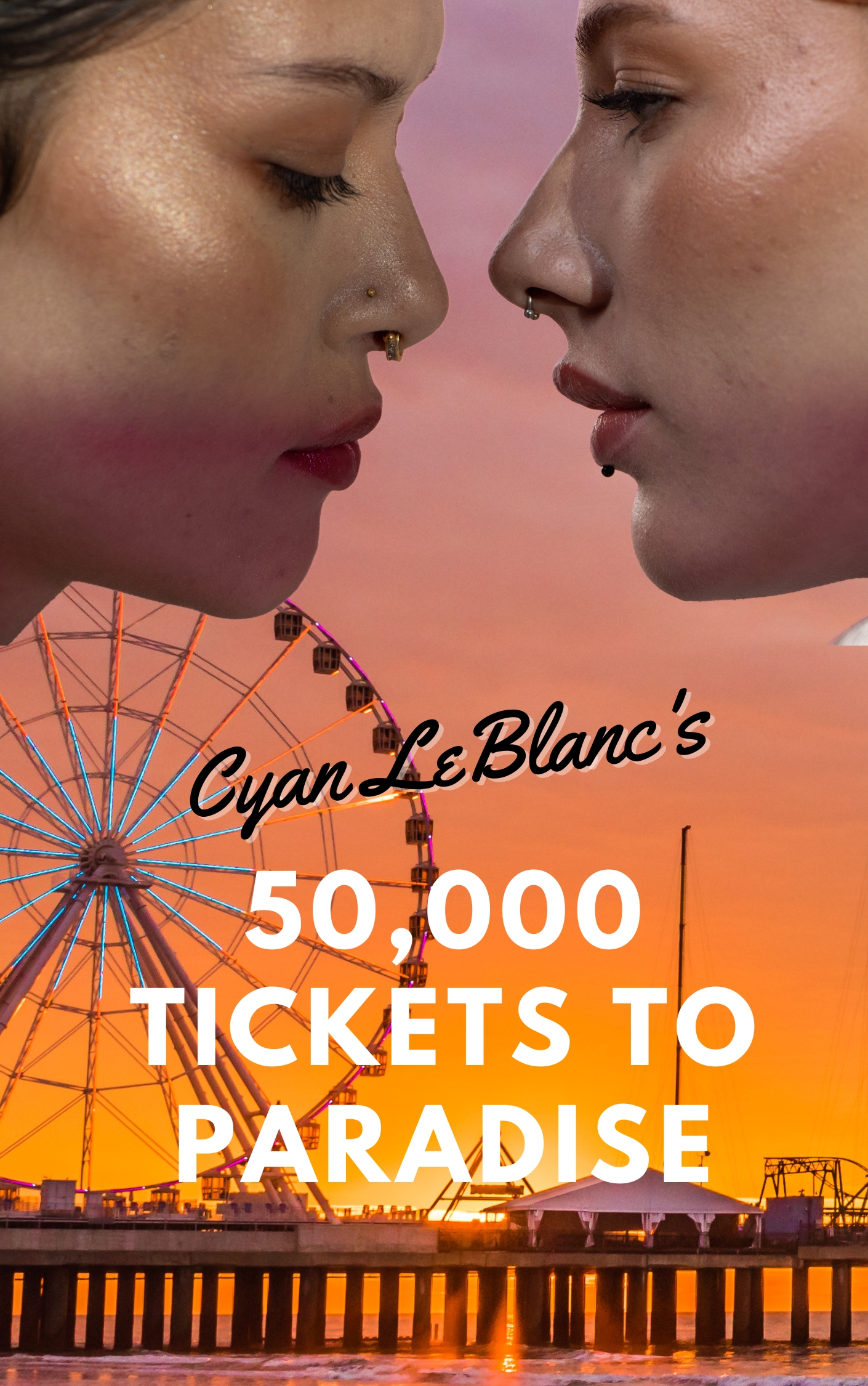 50,000 Tickets to Paradise A Sapphic Short Story by Cyan LeBlanc