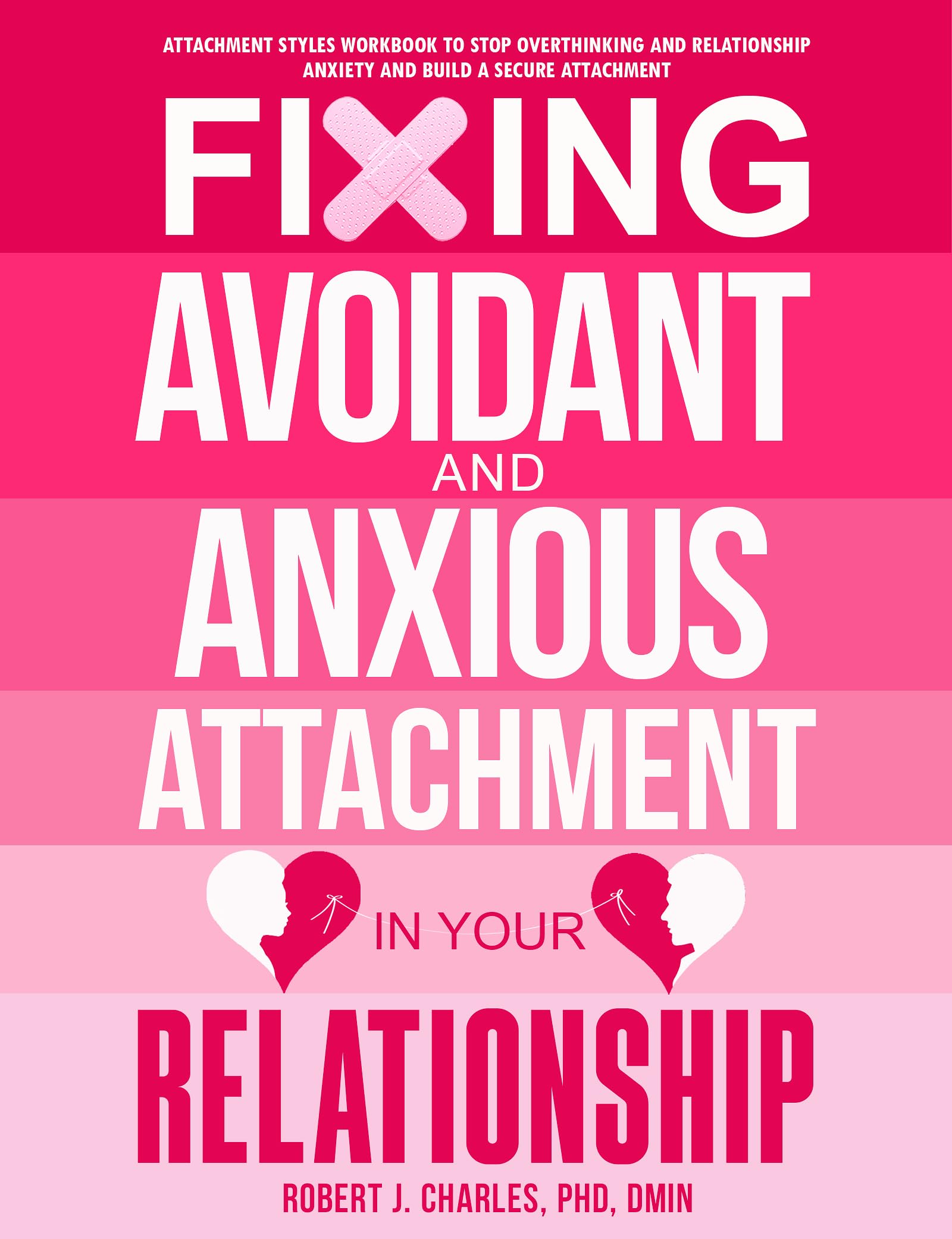 Fixing Avoidant And Anxious Attachment In Your Relationship Attachment