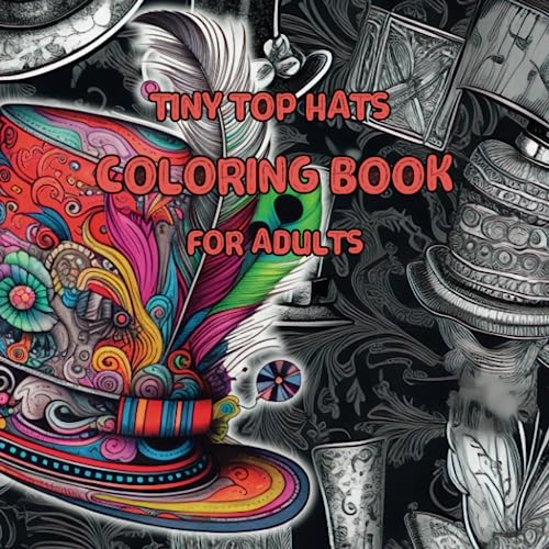Mindfulness Coloring Book: Whimsical Wonders for Tiny Top Hat Lovers