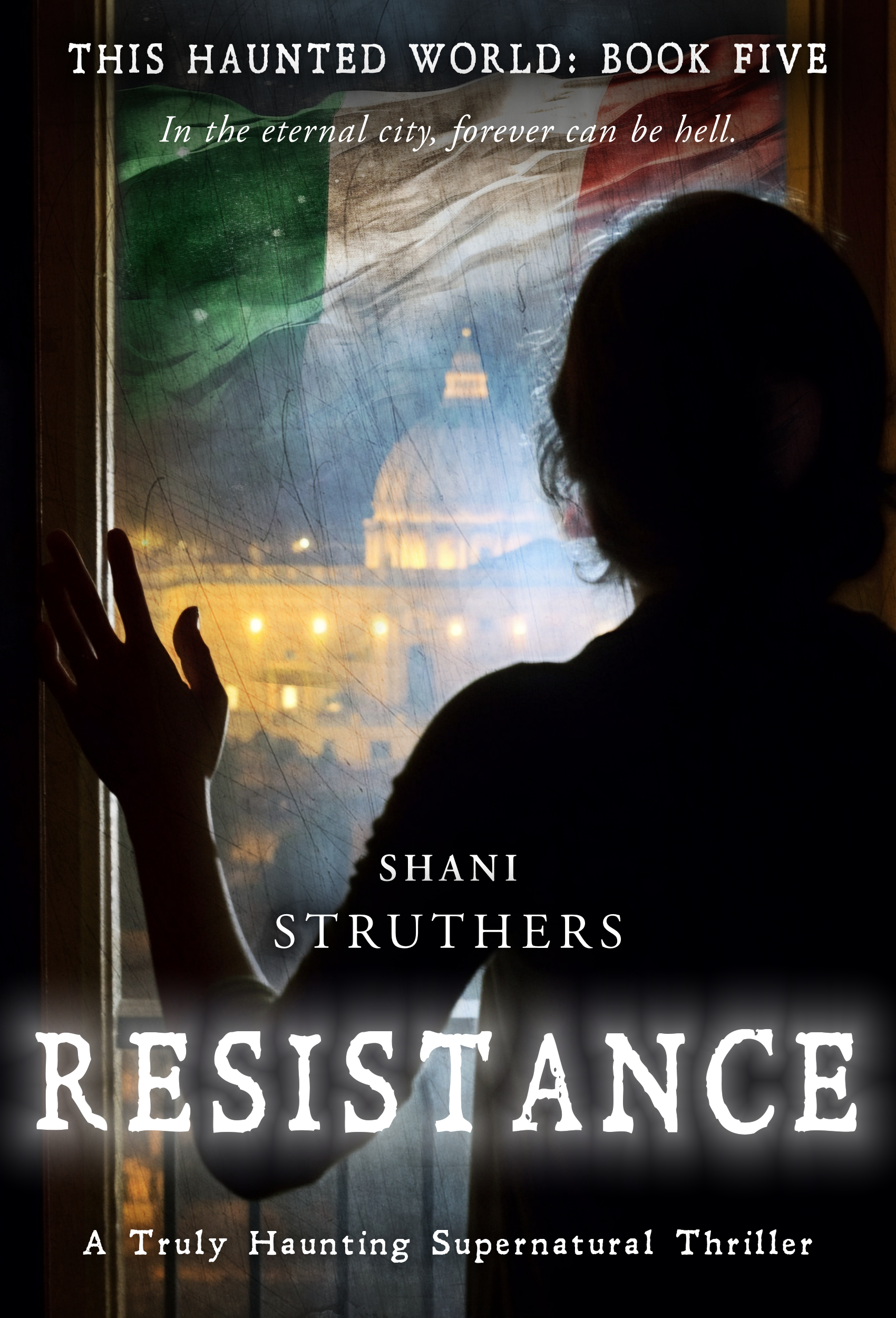 This Haunted World Book Five: Resistance