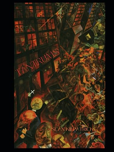 Tantrums: Collected Prose, Scripts, and Criticism 2003 - 2023