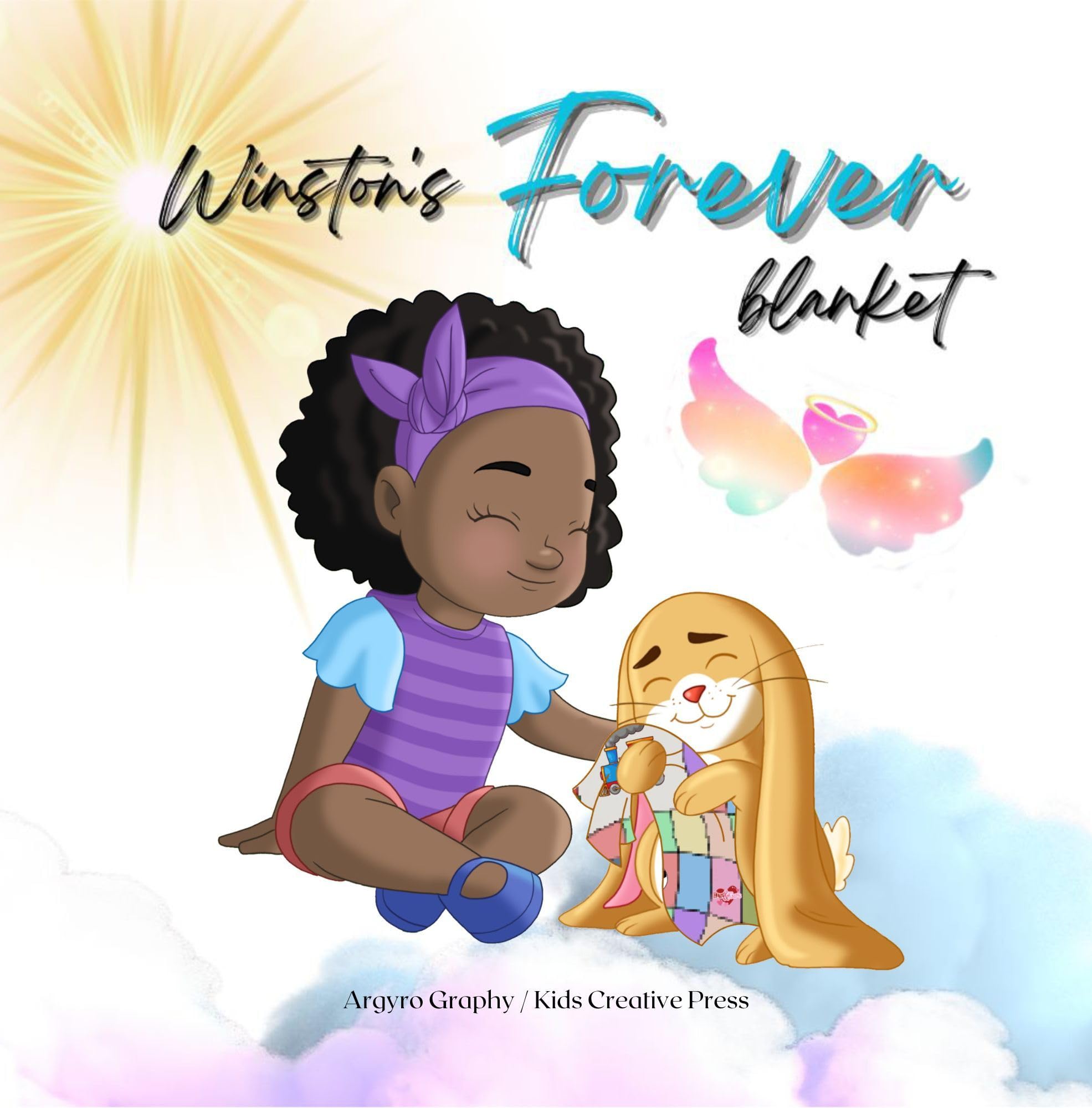 Winston's Forever Blanket: A Story of Comfort and Love after Loss: A Children's Picture Book about Death, Memories and the Unbreakable Bond