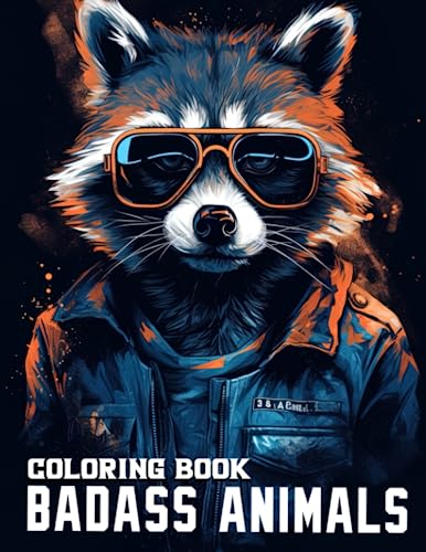 Badass Animals Coloring Book: Roam the Wild with 30 Badass Animal ...
