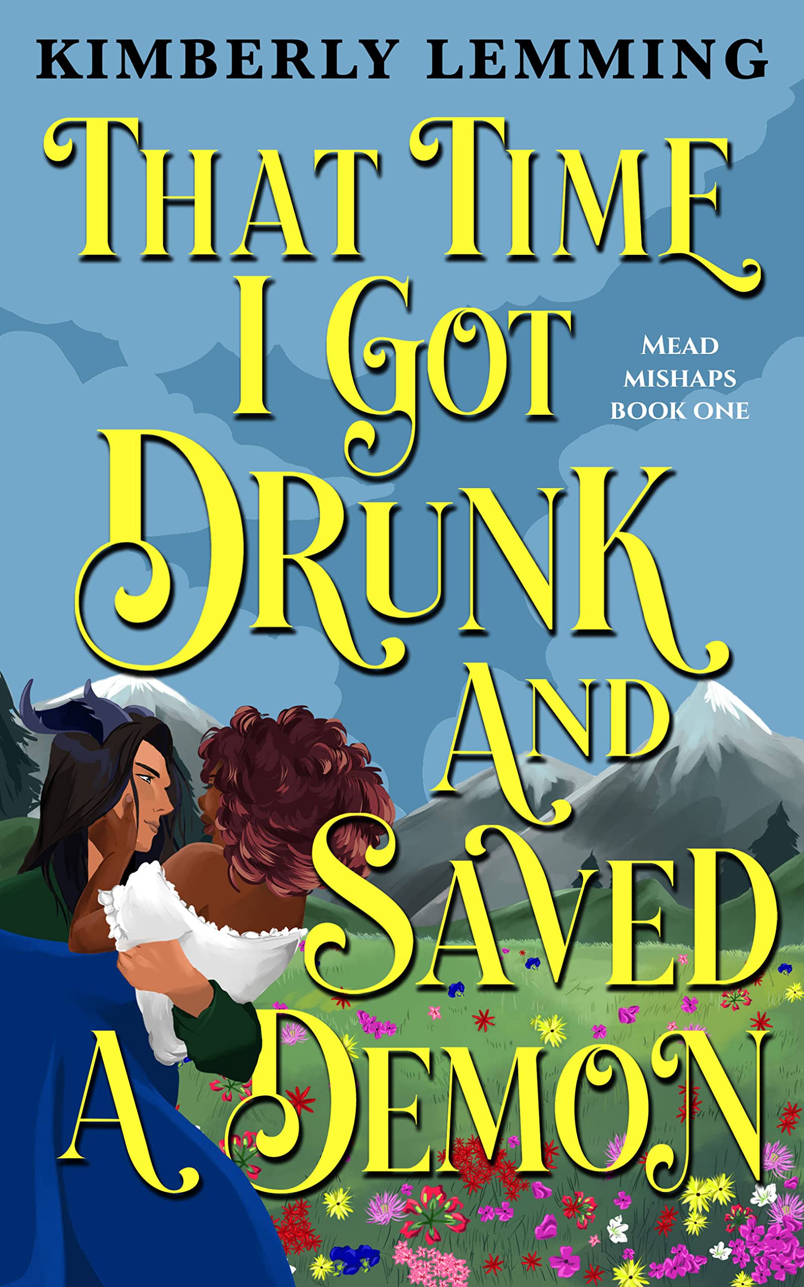 That Time I Got Drunk and Saved a Demon (Mead Mishaps, #1)