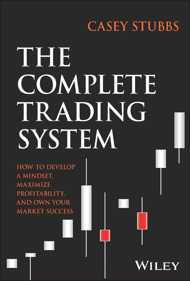 The Complete Trading System: How to Develop a Mindset