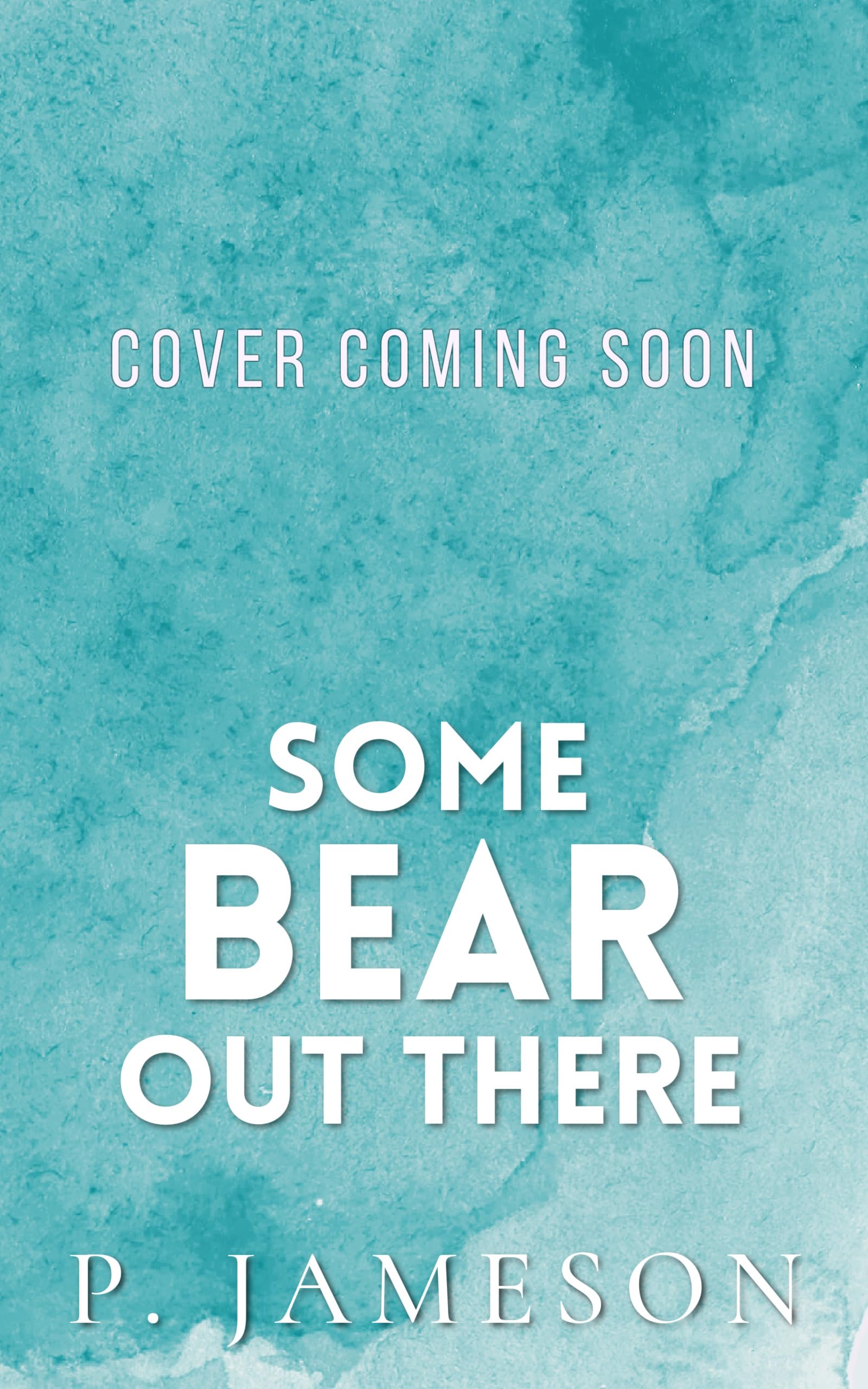Some Bear Out There