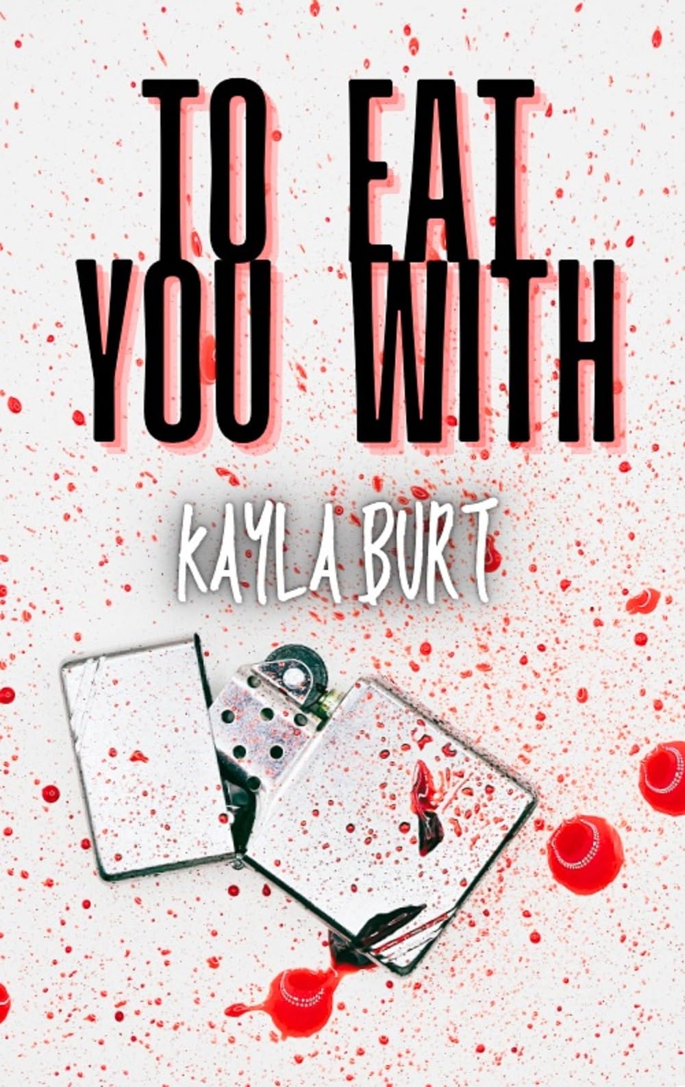 To Eat You With