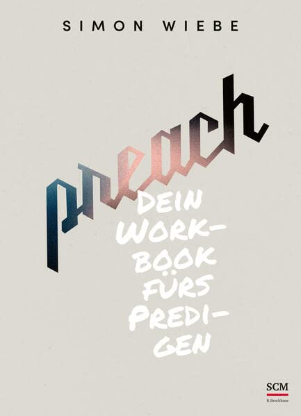 Preach: Dein Workbook fürs Predigen