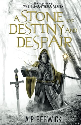 A Stone Of Destiny and Despair (The Levanthria Series)