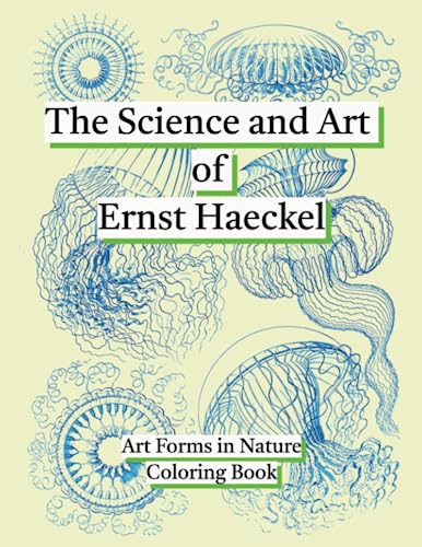 The Science and Art of Ernst Haeckel - Art Forms in Nature Coloring Book: 50 Stunning Scientific ...