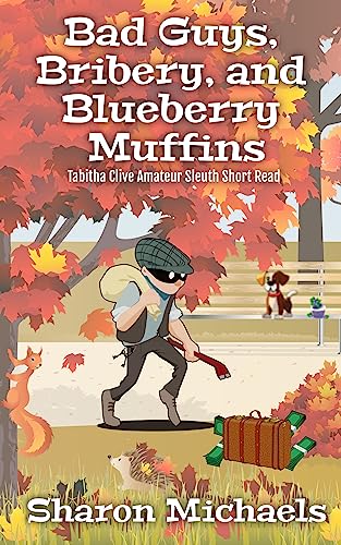 Bad Guys, Bribery, and Blueberry Muffins