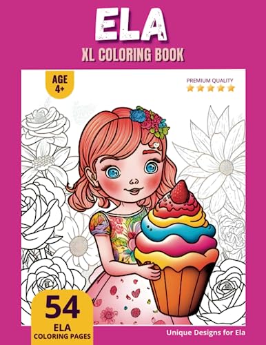 Ela Coloring Book: Perfect Personal Name Gift - XL Edition - Age 4