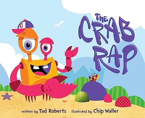 The Crab Rap by Tad Roberts | Goodreads