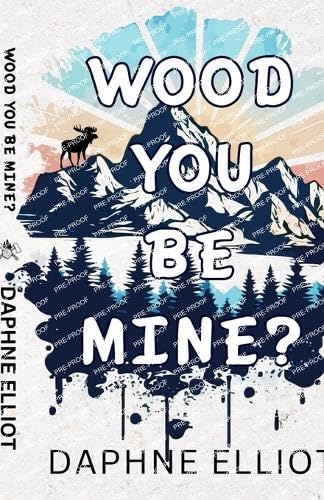 Wood You Be Mine? (Lovewell Lumberjacks)