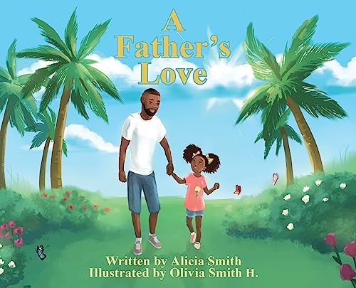 A Father's Love by Alicia Smith | Goodreads