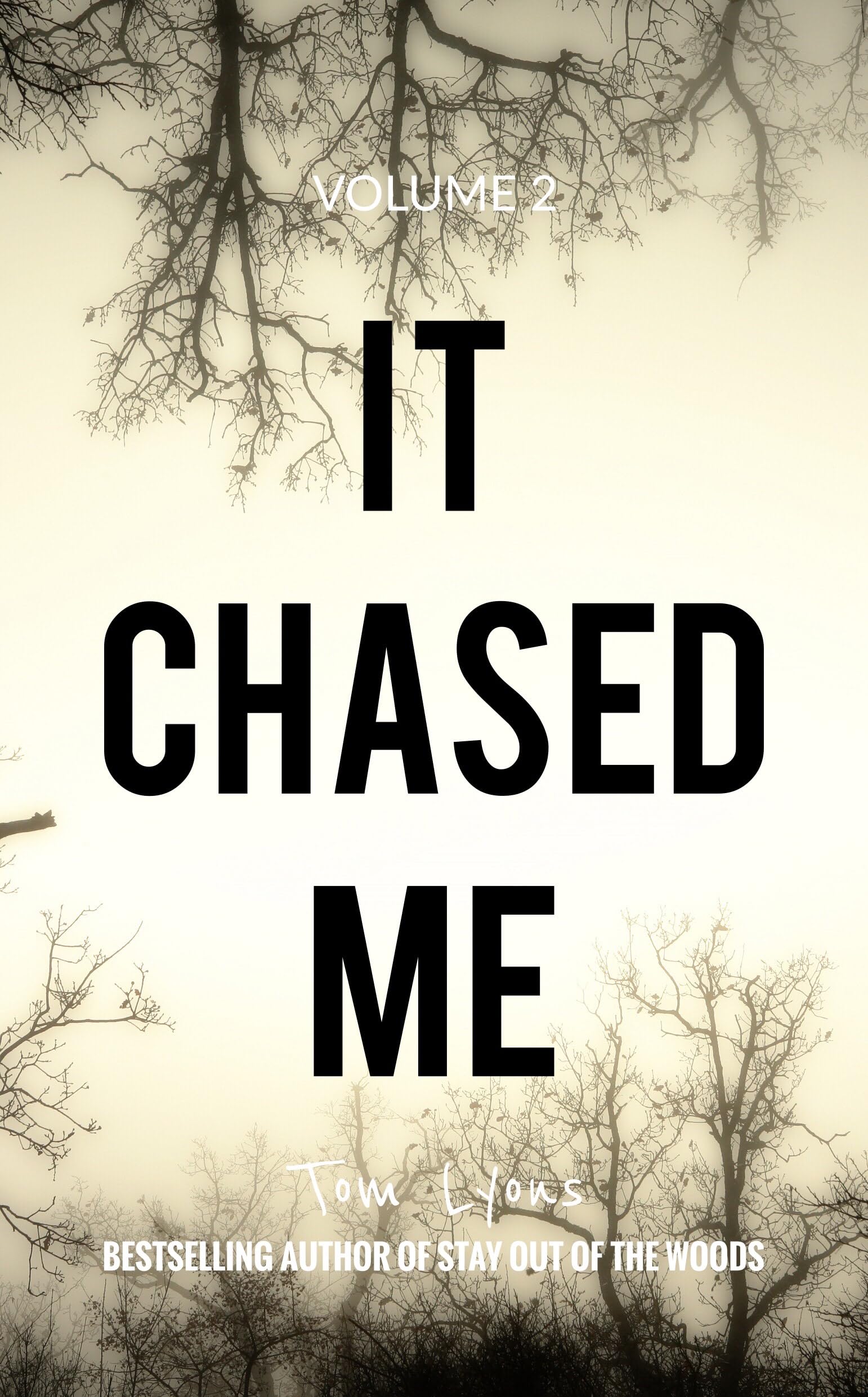 It Chased Me: Strange Encounters, Volume 2