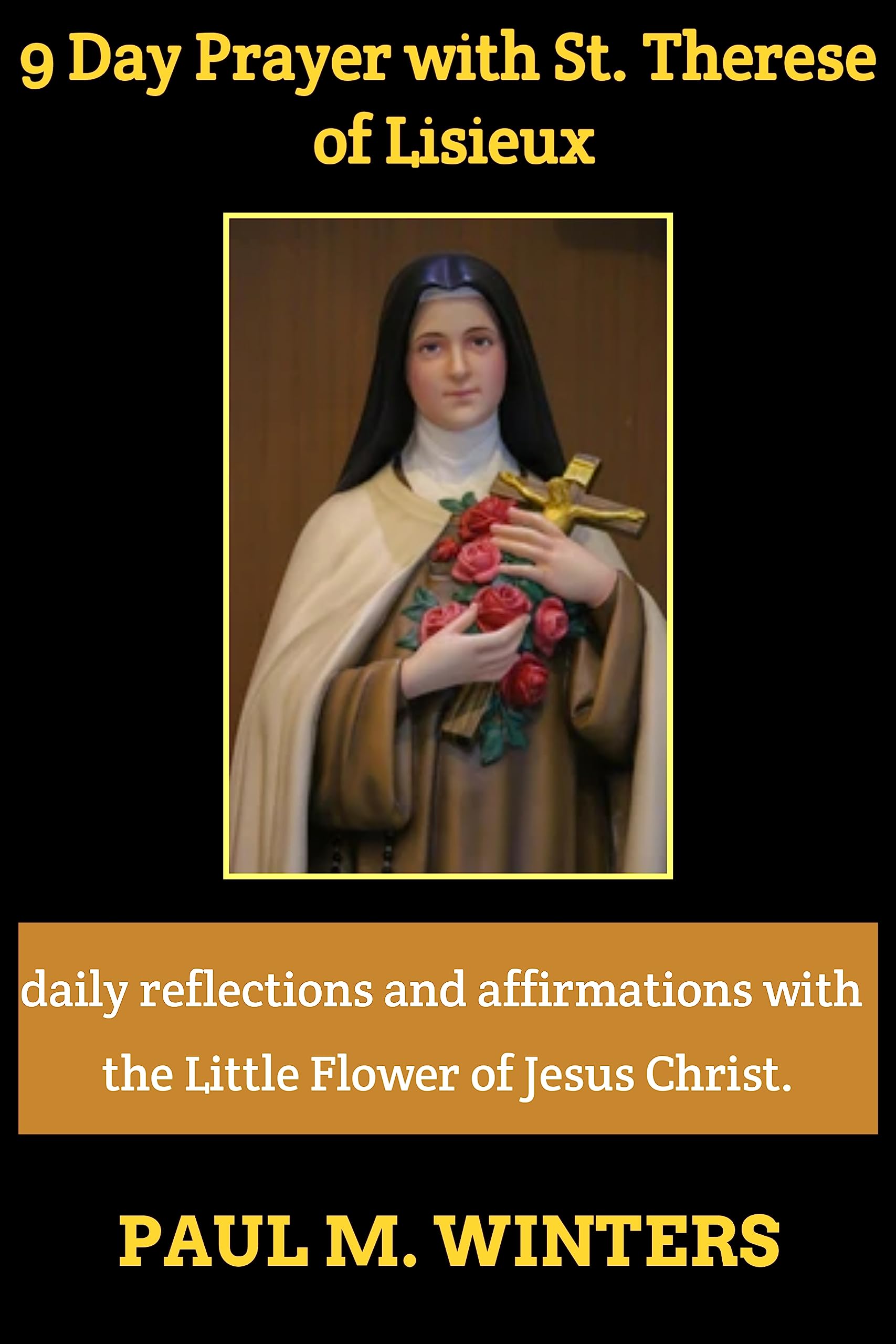 9 Day Prayer with St. Therese of lisieux daily reflections and