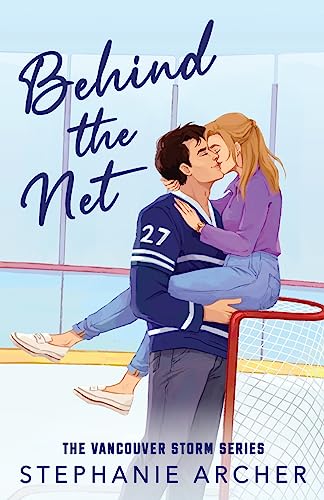 Behind the Net (Vancouver Storm, #1)
