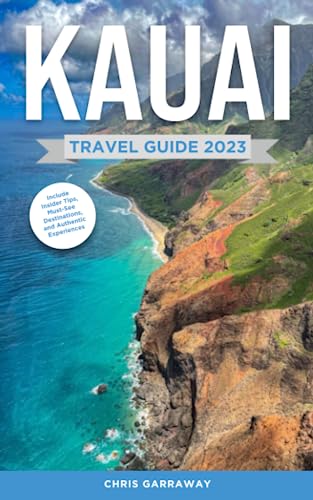 Kauai Travel Guide: Your Ultimate Kauai Adventure | Discover the Hidden ...