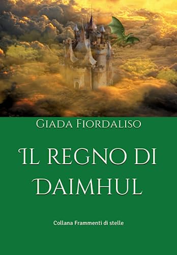 Il regno di Daimhul: La profezia (Fantasylandia)