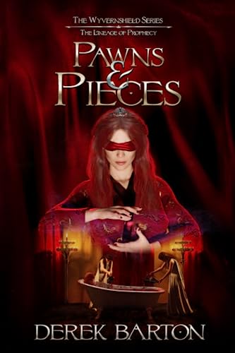 Pawns & Pieces: The Lineage of Prophecy by Derek Barton | Goodreads