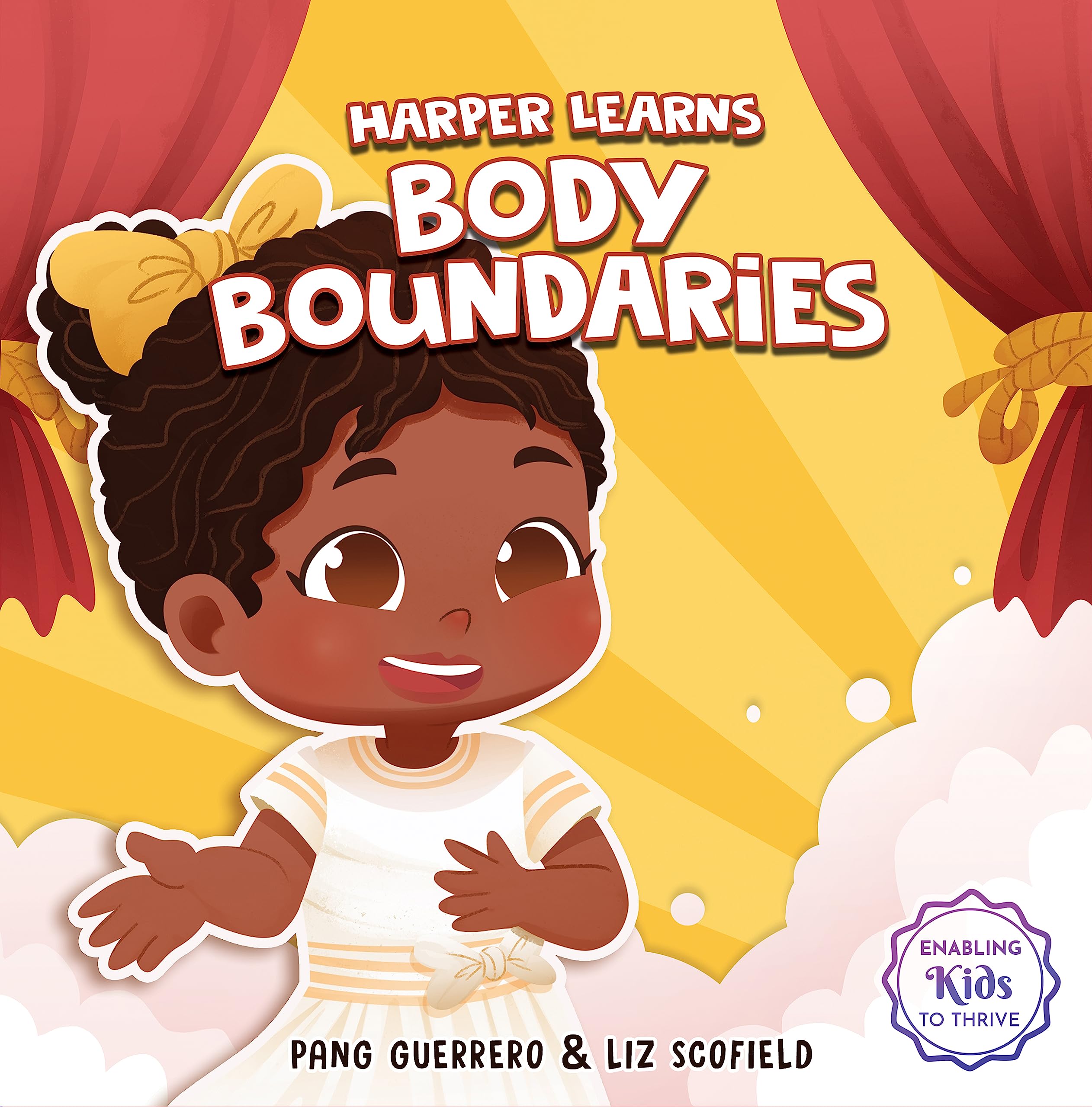 Harper Learns Body Boundaries: Teaching Kids Consent, Respecting Personal Space, Private Parts Safety, When To Speak Up And Say No, And Social Life Skills