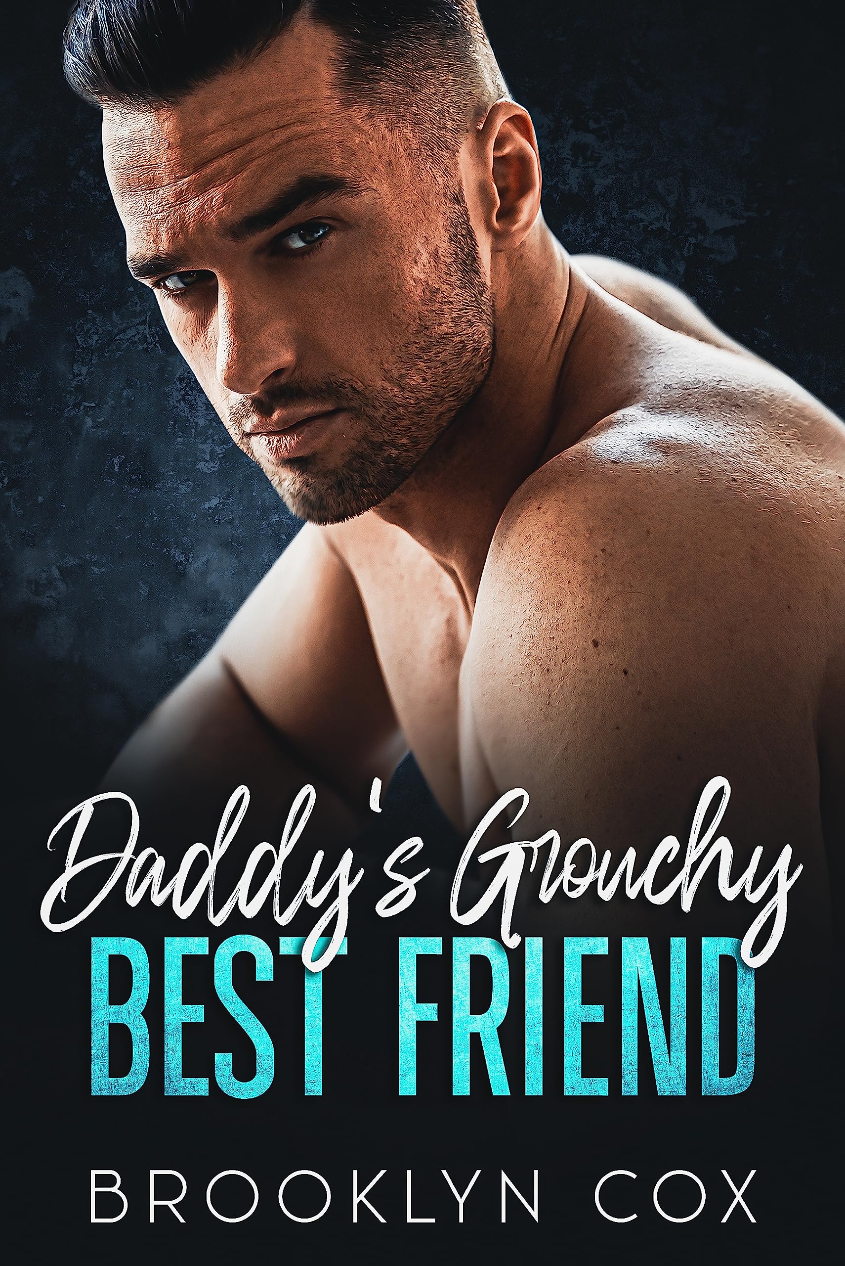 Daddy's Grouchy Best Friend