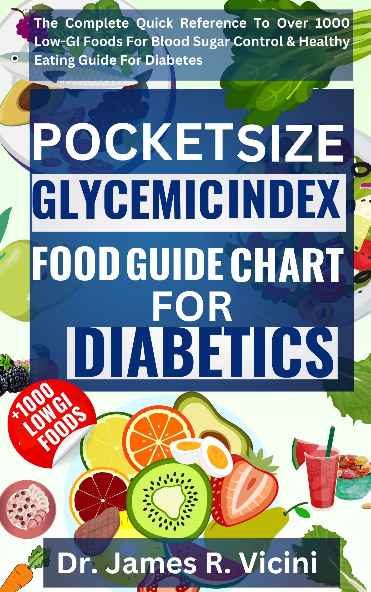 POCKET SIZE GLYCEMIC INDEX FOOD GUIDE CHART FOR DIABETICS The Complete