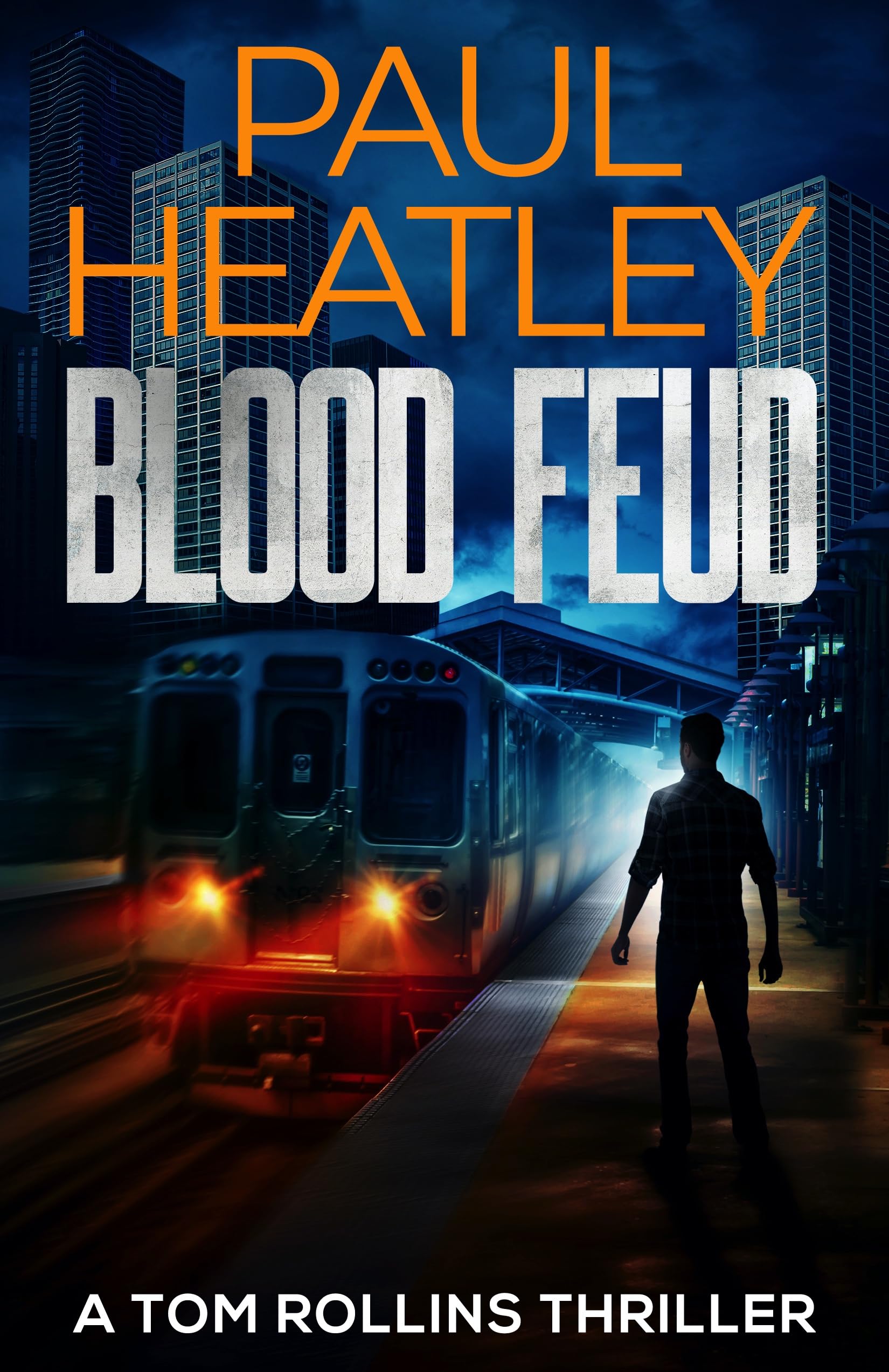 Blood Feud (Tom Rollins Thriller 9) by Paul Heatley Goodreads