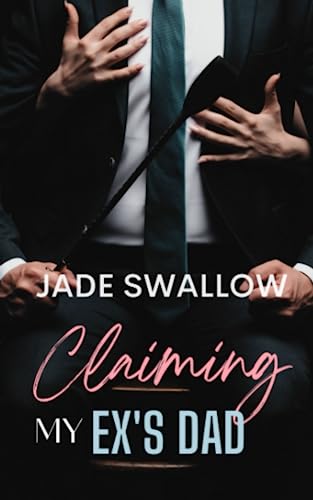 Claiming my Ex's Dad book cover