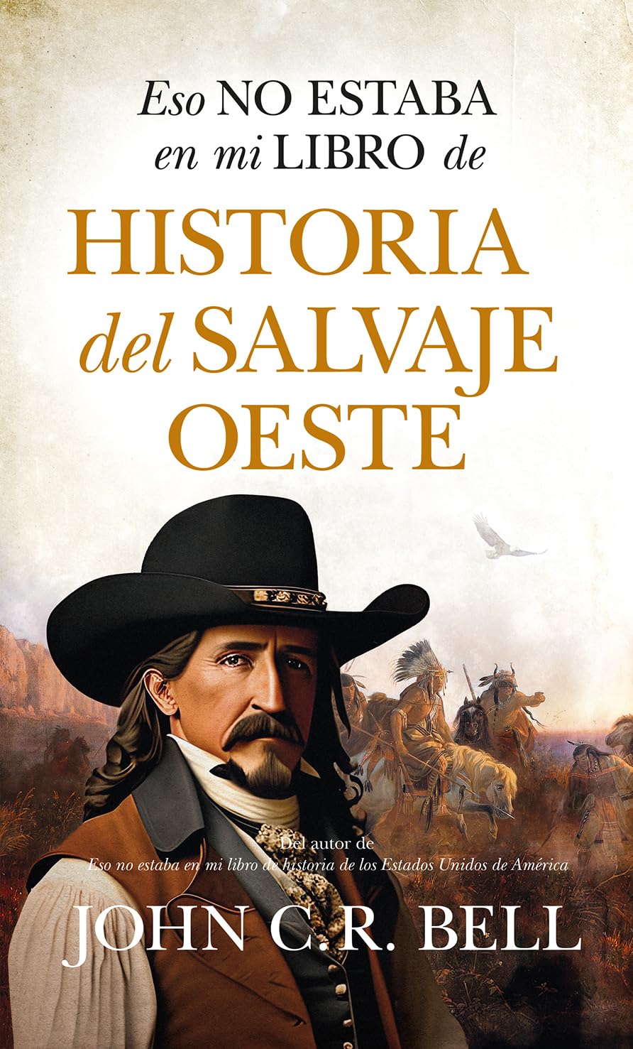Eso no estaba en mi libro de historia del salvaje Oeste book cover