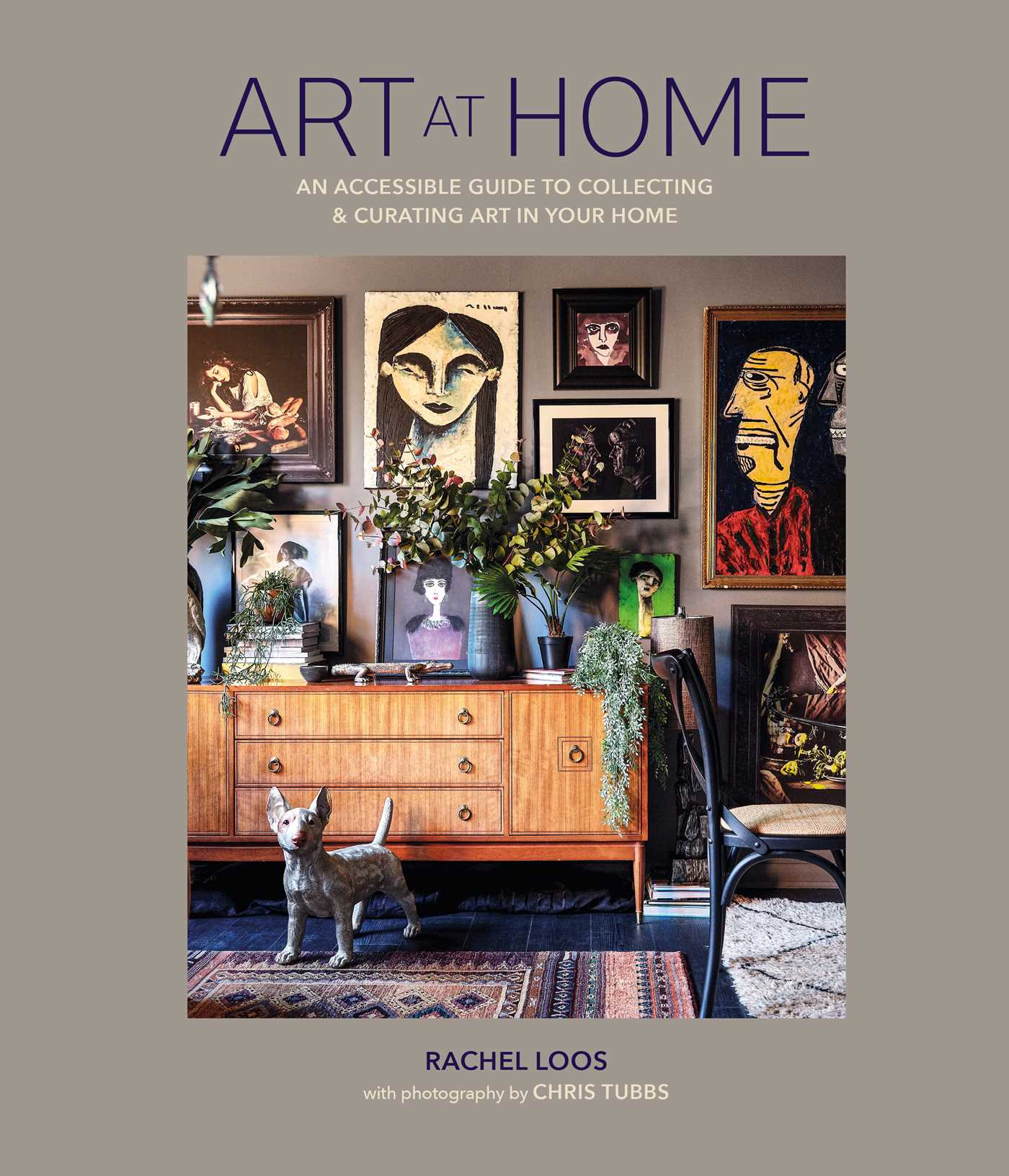 Art at Home: An accessible guide to collecting and curating art in your home