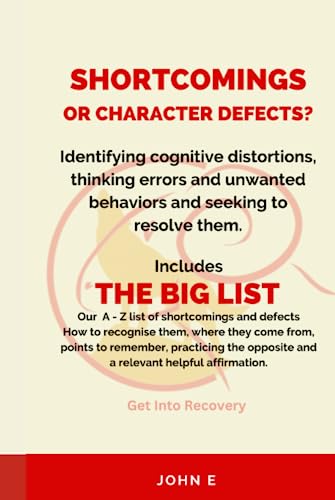 SHORTCOMINGS OR CHARACTER DEFECTS: Identifying Cognitive Distortions