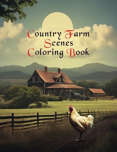 Country Farm Scenes Coloring Book: 50 Fantastic Illustrations with Farm
