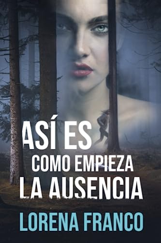 Así es como empieza la ausencia