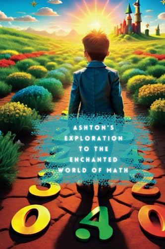 Ashton's Exploration To The Enchanted World Of Math: One and Ashton's ...