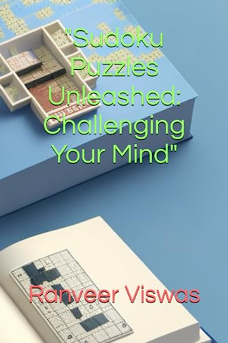  Sudoku Puzzles Unleashed Challenging Your Mind By Ranveer Viswas 