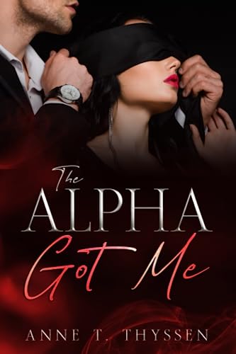 The Alpha Got Me