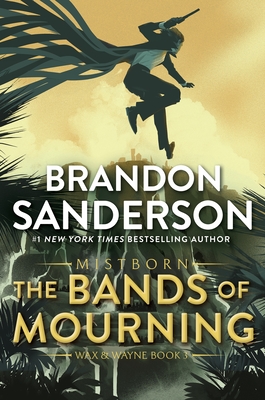 The Bands of Mourning (The Mistborn Saga, #6)