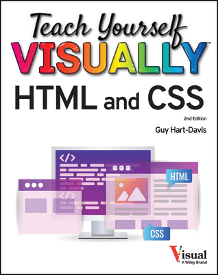 Teach Yourself VISUALLY HTML and CSS: The Fast and Easy Way to Learn ...
