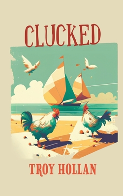 Clucked